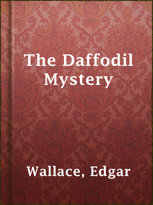 Upplýsingar um The Daffodil Mystery eftir Edgar Wallace - Til útláns